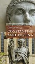 Discovering Constantine and Helena