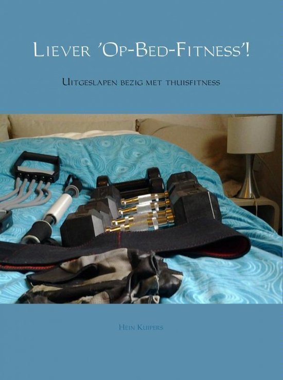 Cover van het boek 'Liever op-bed-fitness!'