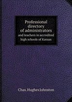 Professional directory of administrators and teachers in accredited high schools of Kansas