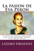 La pasion de Eva Peron