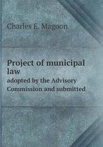 Project of municipal law adopted by the Advisory Commission and submitted