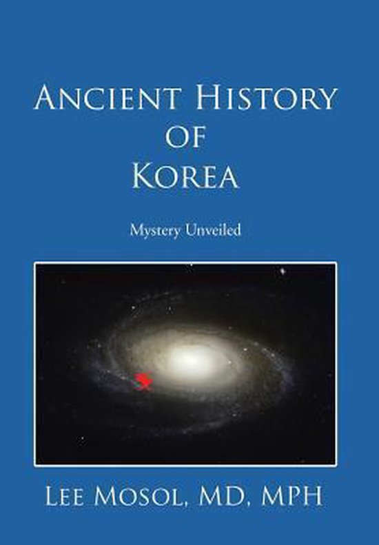 Boekomslag 'Ancient History of Korea' met een spiraalvormig sterrenstelsel tegen een blauwe achtergrond.