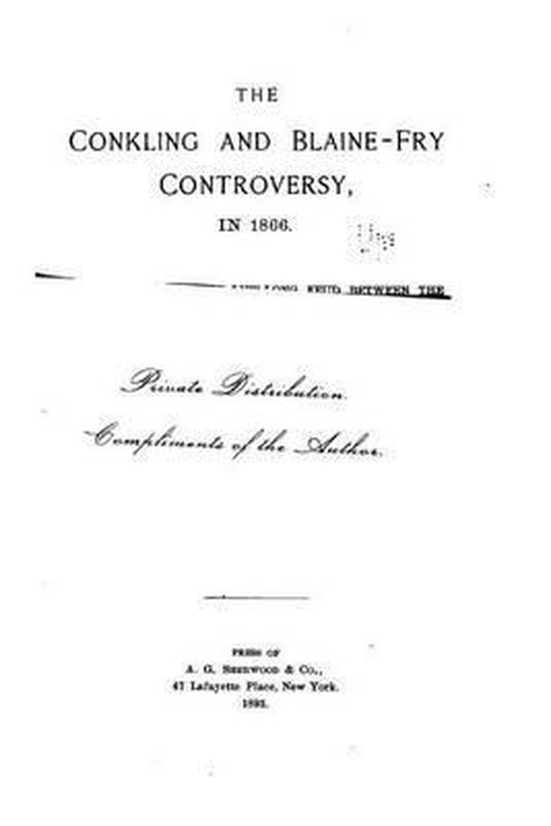 The Conkling And Blaine-fry Controversy In 1866 van James Barnet Fry