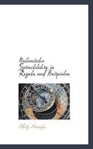 Italienische Sprachlehre in Regeln Und Beispielen