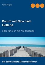 Kinderreiseführer 4 - Komm mit Nico nach Holland