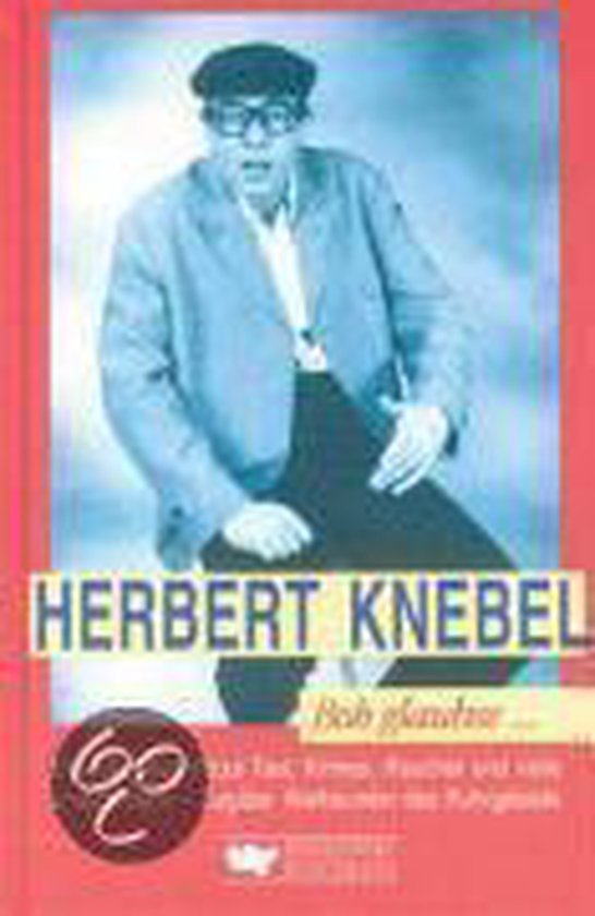 Herbert Knebel. Boh glaubse ...