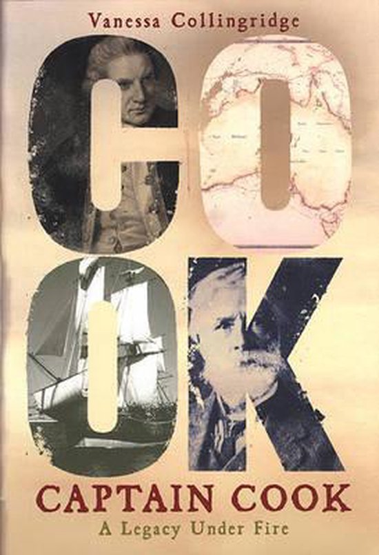 Couverture de livre avec le titre 'Captain Cook' et 'A Legacy Under Fire'. Images de James Cook, d'un navire et d'une carte.