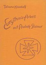 Eurythmie-Arbeit mit Rudolf Steiner