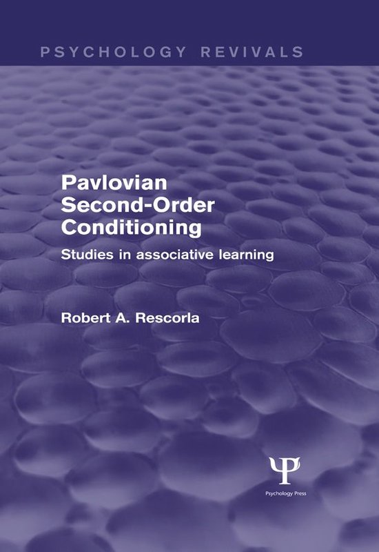 Pavlovian Second-Order Conditioning (Psychology Revivals) - cover