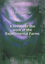 A review of the work of the Experimental Farms