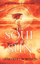 The Argos Dynasty Trilogy 1 - The Soul of the Sun