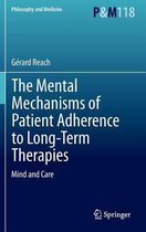 The Mental Mechanisms of Patient Adherence to Long Term Therapies