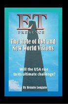 Et Presence  the Role of the USA and New World Visions
