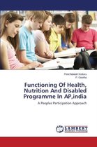 Functioning of Health, Nutrition and Disabled Programme in AP, India