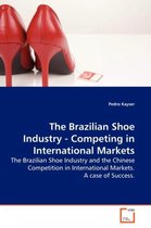 The Brazilian Shoe Industry - Competing in International Markets