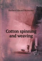 Cotton spinning and weaving