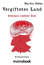 Steiner-Krimi 7 - Vergiftetes Land