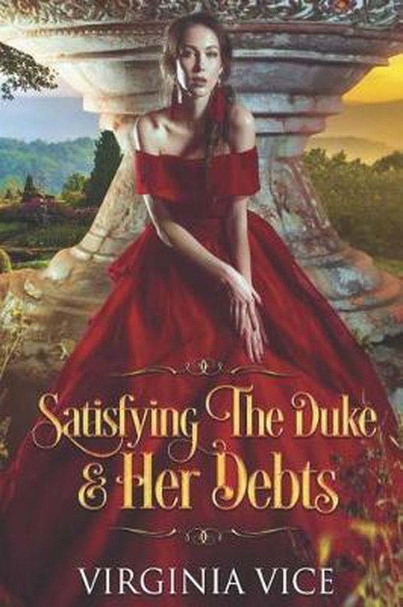 Regency Romance: Strong Women Find True Love- Satisfying the Duke & Her Debts - Virginia Vice