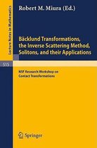 Backlund Transformations, the Inverse Scattering Method, Solitons, and Their Applications