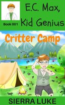 E.C. Max, Kid Genius 1 - Critter Camp