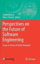 Perspectives on the Future of Software Engineering
