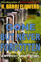 Omslag Gone But Never Forgotten (A Mystery Short Story)