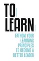 To Learn