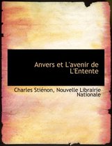 Anvers Et L'Avenir de L'Entente