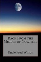 Back from the Middle of Nowhere