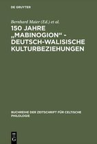 Buchreihe Der Zeitschrift Für Celtische Philologie- 150 Jahre "Mabinogion" - deutsch-walisische Kulturbeziehungen