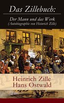 Das Zillebuch: Der Mann und das Werk (Autobiographie von Heinrich Zille) - Vollständige Ausgabe