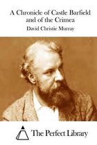 A Chronicle of Castle Barfield and of the Crimea