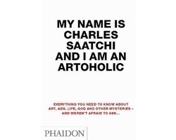 My Name Is Charles Saatchi And I Am An Artoholic