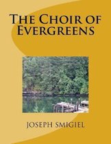 The Choir of Evergreens