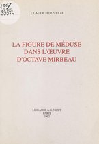 La Figure de Méduse dans l'œuvre d'Octave Mirbeau