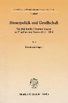 Steuerpolitik Und Gesellschaft: Vergleichende Untersuchungen Zu Preussen Und Baden 1815-1848