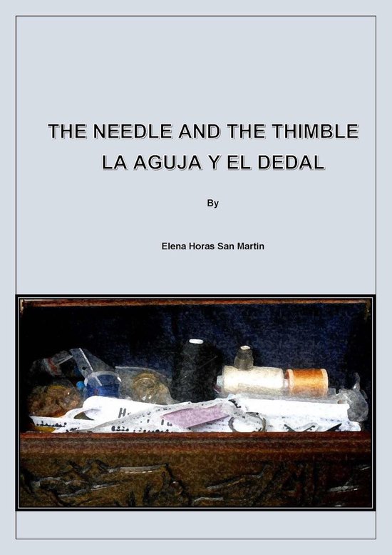 Bilingual Books The Needle and The Thimble La Aguja y el Dedal (Bilingual Book in...