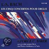 J.S. Bach: Les Cinq Concertos Pour Orgue / George Baker