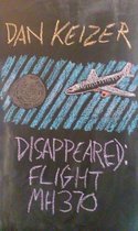 Disappeared: Flight MH370