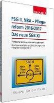 PSG II, NBA - Pflegereform 2016/2017: Das neue SGB XI