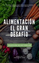 Colección salud familiar 1 - ALIMENTACION, EL GRAN DESAFIO