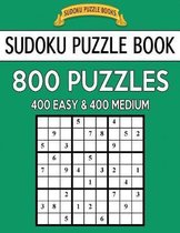 Sudoku Puzzle Book, 800 Puzzles, 400 Easy and 400 Medium