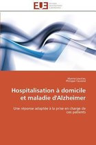 Hospitalisation à domicile et maladie d'Alzheimer