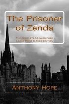 The Prisoner of Zenda the Complete & Unabridged Large Print Classic Edition