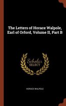 The Letters of Horace Walpole, Earl of Orford, Volume II, Part B