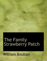The Family Strawberry Patch