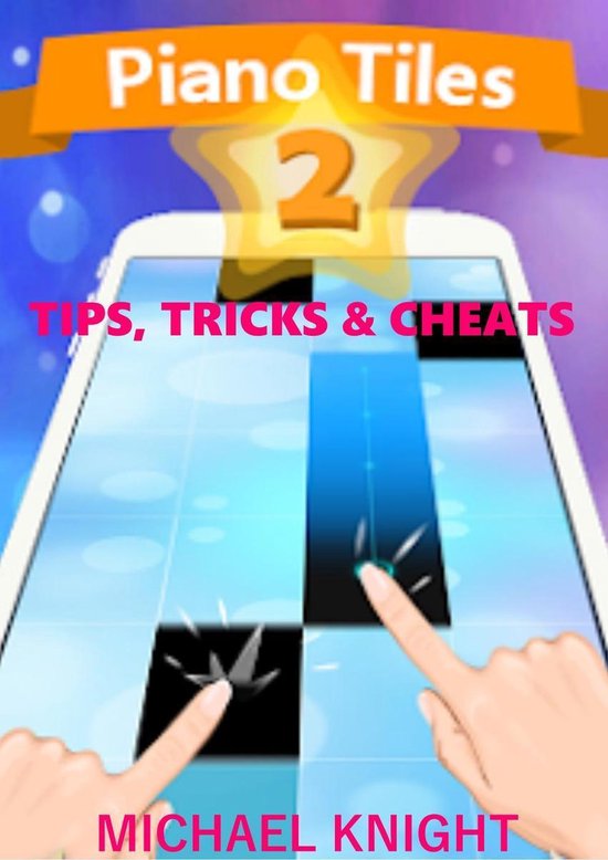 PIANO TILES 2 TIPS, TRICKS & CHEATS - cover