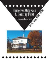 Homeless Outreach & Housing First: Lessons Learned