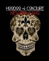 Hoodoo and Conjure- Hoodoo and Conjure