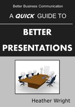 A Quick Guide to Better Presentations